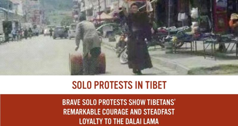 Solo protests in Tibet : Brave solo protests show Tibetans’ remarkable courage and steadfast loyalty to the Dalai Lama