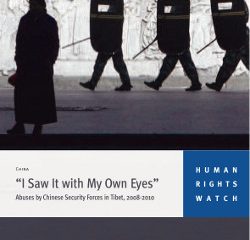 “I Saw It with My Own Eyes” Abuses by Chinese Security Forces in Tibet, 2008-2010