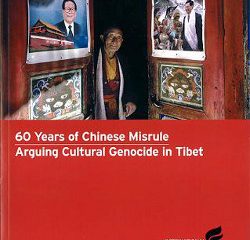 60 Years of Chinese Misrule Arguing Cultural Genocide in Tibet